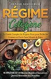 RÉGIME CÉTOGÈNE:Le Guide Complet du Régime Keto pour Brûler les Graisses en Excès Sans Mourir de Faim. SUPPLÉMENT: 60 Recettes Rapides et Savoureuses Journal Alimentaire de 2 Semaines